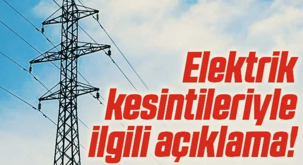 Türkiye'deki Elektrik Kesintileriyle İlgili Açıklama