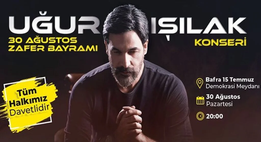 Uğur Işılak konser için Samsun'a geliyor