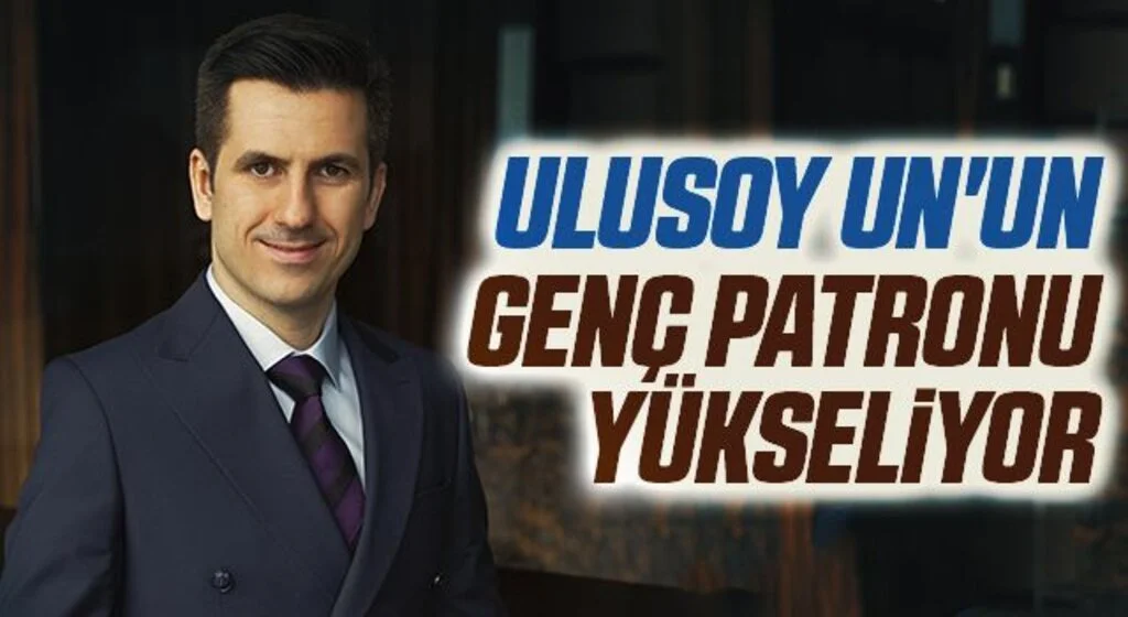 Ulusoy Un'un genç patronu yükseliyor