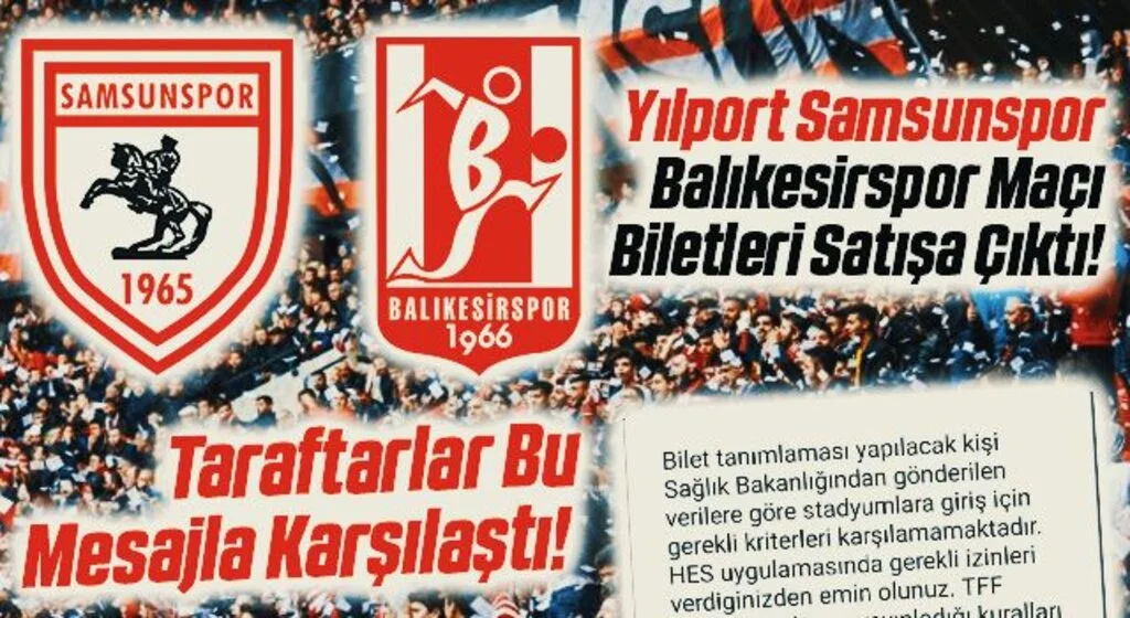 Yılport Samsunspor - Balıkesirspor Maçı Biletleri Satışa Çıktı! Birçok Taraftar Bu Mesajla Karşılaştı! İşte TFF'nin Yayınladığı Kurallar