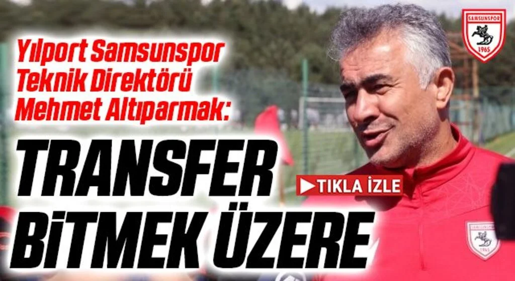 Yılport Samsunspor Teknik Direktörü Mehmet Altıparmak: En zorlu sezonlardan biri olacak