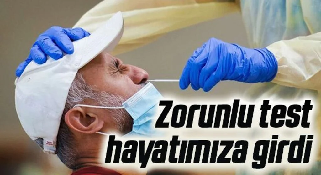 Zorunlu test hayatımıza girdi