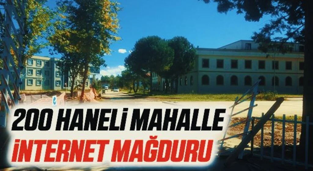 200 Haneli Mahalle İnternet Mağduru