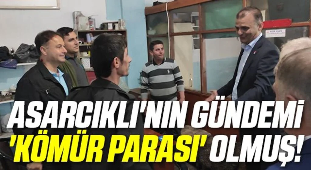 Asarcıklı'nın gündemi 'kömür parası' olmuş!