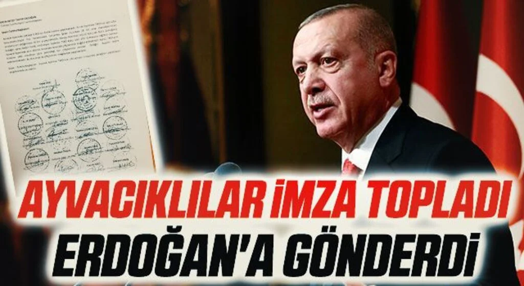 Ayvacıklılar imza topladı Erdoğan'a gönderdi