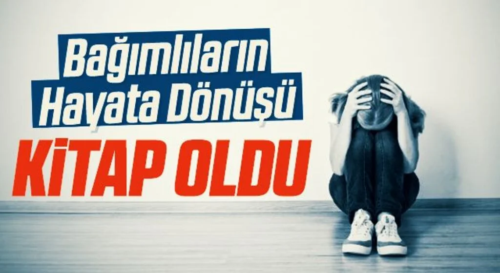 Bağımlıların hayata dönüş mücadelelerini kitaplaştırdı