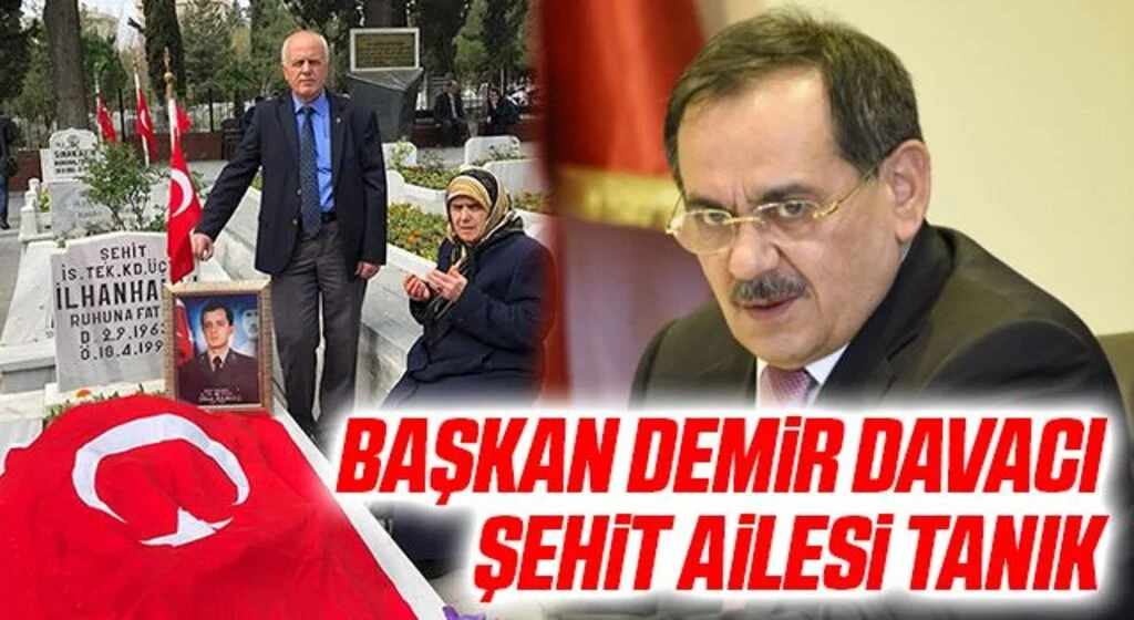 Başkan Demir Davacı Şehit Ailesi Tanık
