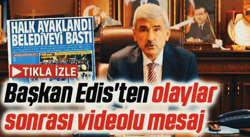 Başkan Edis'ten olaylar sonrası videolu mesaj 
