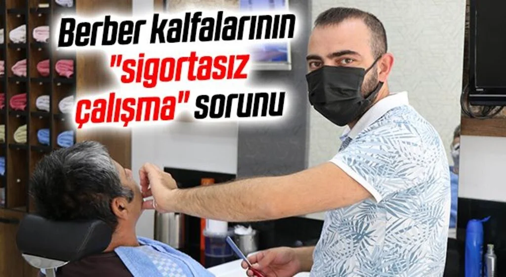 Berber kalfalarının "sigortasız çalışma" sorunu