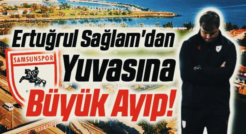 Ertuğrul Sağlam'dan Yuvasına Büyük Ayıp!