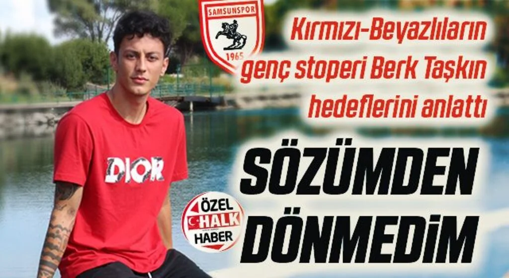 Hedef Halk Gazetesi'ne konuşan genç defans oyuncusu Berk Taşkın, hedeflerini anlattı...