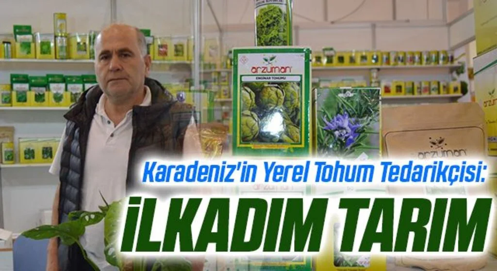 Karadeniz'in Yerel Tohum Tedarikçisi: İlkadım Tarım