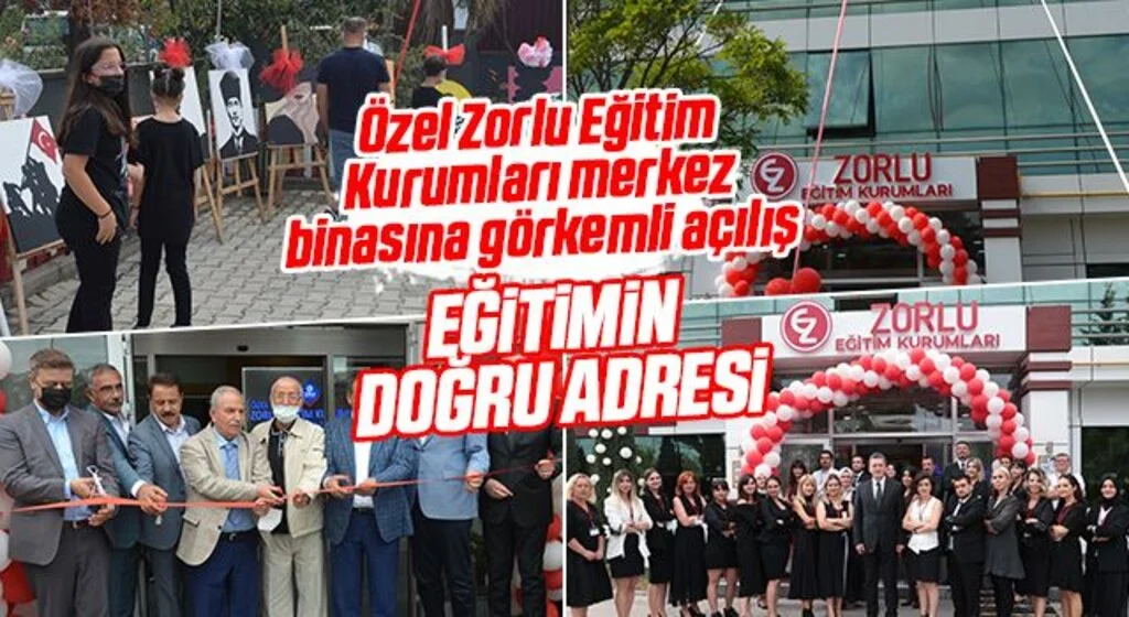 Özel Zorlu Eğitim Kurumları merkez binasına görkemli açılış