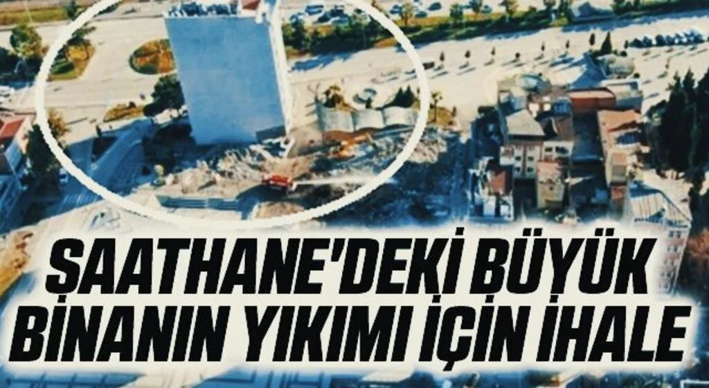 Saathane'deki büyük binanın yıkımı için ihale 