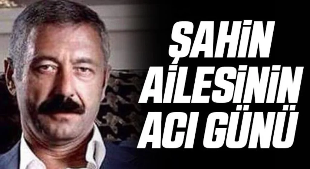 Şahin ailesinin acı günü 