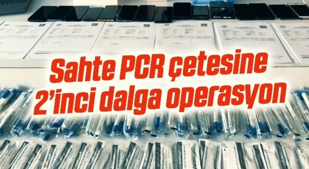 Sahte PCR çetesine 2’inci dalga operasyon