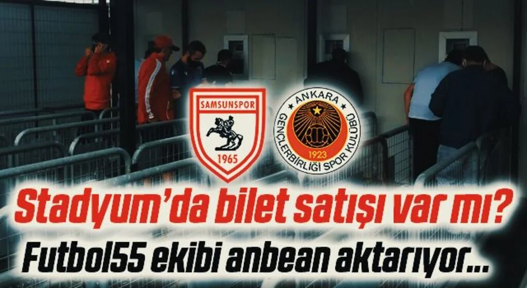 Samsun 19 Mayıs Stadyumu'nda Bilet Satılmıyor Mu? Futbol55 Ekibi Anbean Aktarıyor...