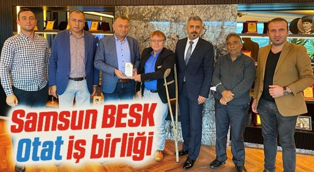 Samsun BESK Otat iş birliği