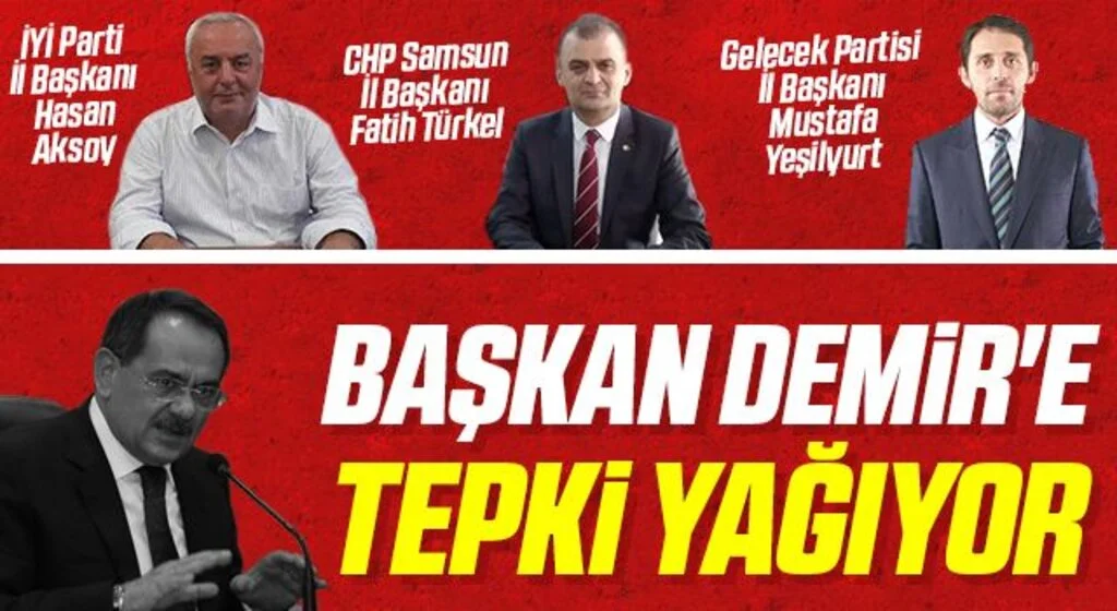 Samsun Büyükşehir Belediye Başkanı Mustafa Demir'e Tepki Yağıyor