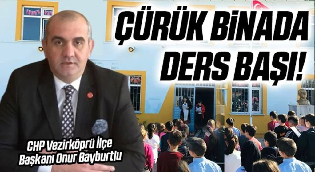 Samsun Vezirköprü'de Çürük binada ders başı! 