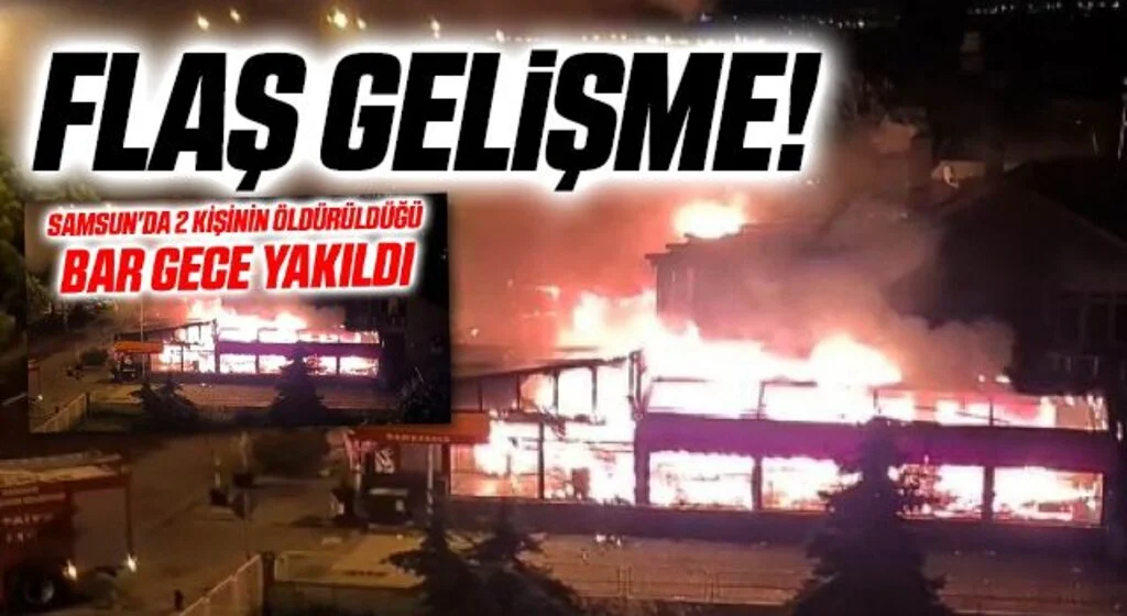 Samsun'da 2 kişinin öldürüldüğü barı yakanlar tutuklandı