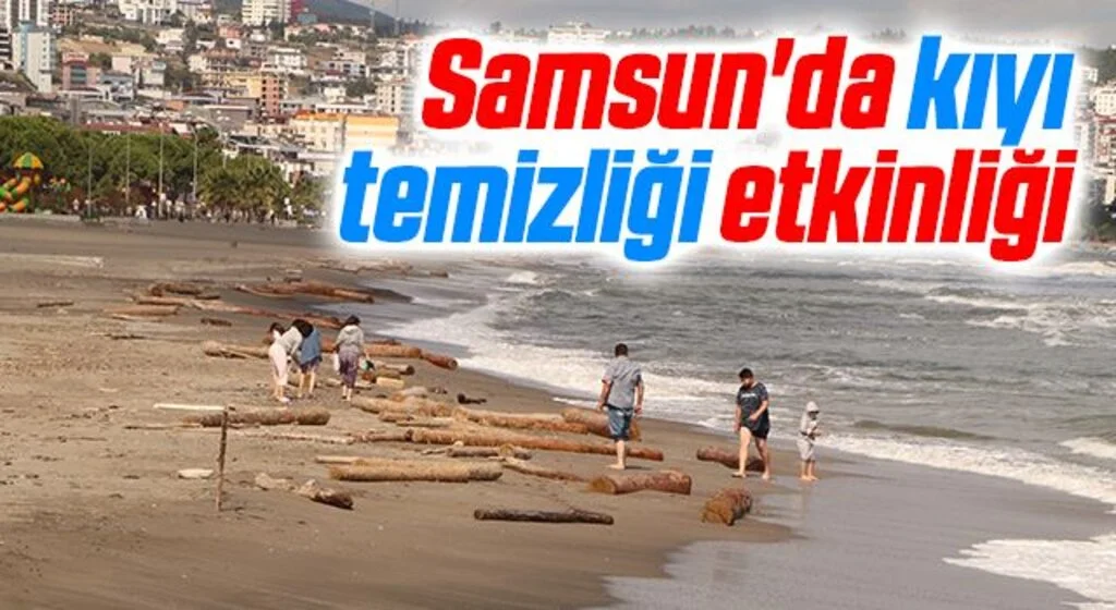 Samsun'da 3 farklı tarihte kıyı temizliği yapılacak