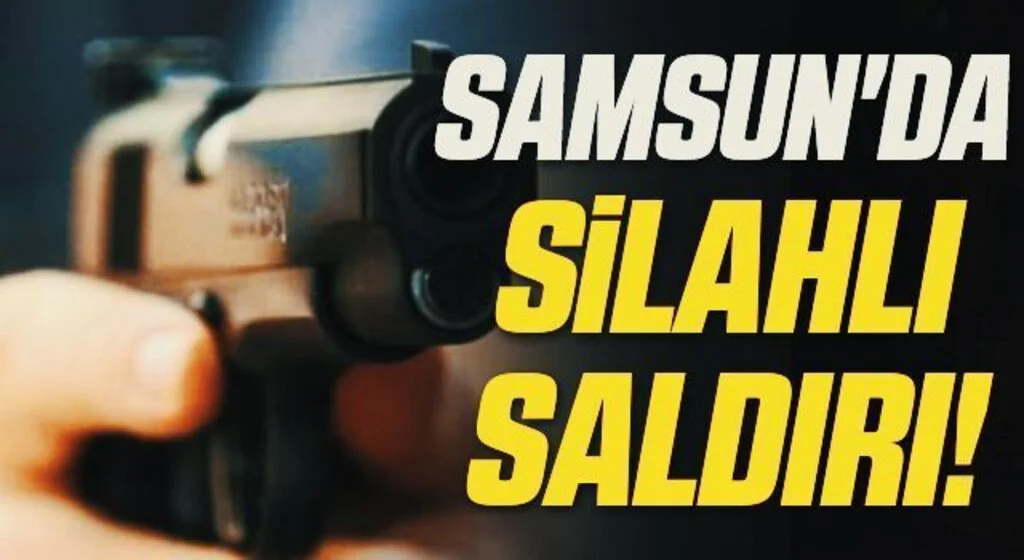 Samsun'da bir eve silahlı saldırı