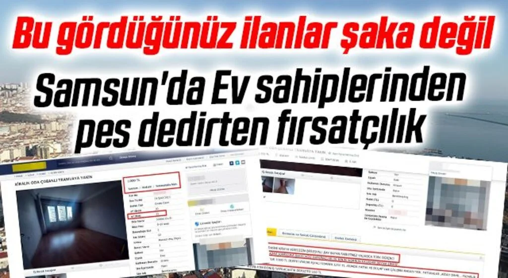 Samsun'da Ev sahiplerinden pes dedirten fırsatçılık: 25 m2’lik odadan 'bin 250 TL' kira istiyorlar