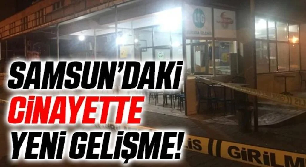 Samsun'da kahvehane önündeki cinayette tutuklu sayısı 3'e çıktı