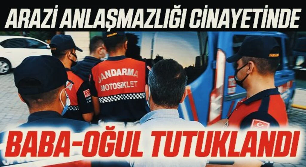 Samsun'daki arazi anlaşmazlığı cinayetinde baba-oğul tutuklandı
