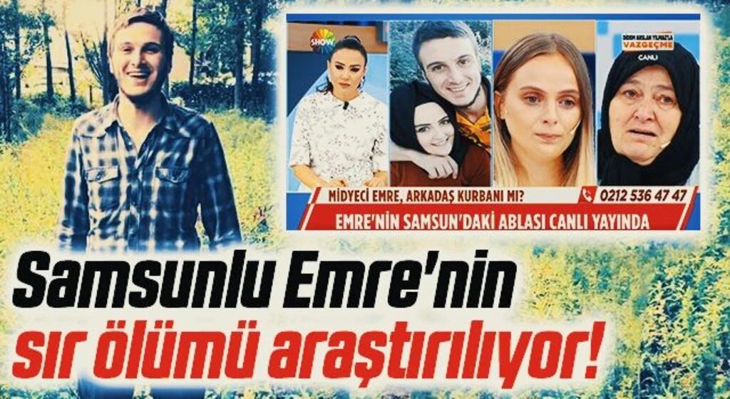 Samsunlu Emre'nin sır ölümü araştırılıyor!