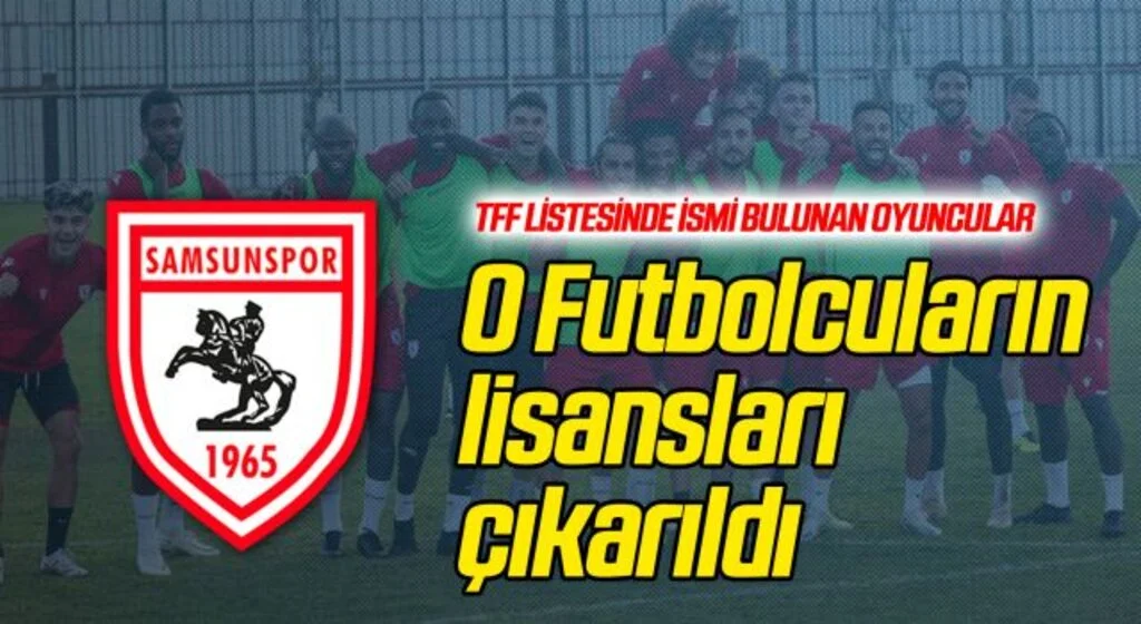 Samsunspor’da Fofana ve Melih Altıkulaç’ın lisansı çıkartıldı