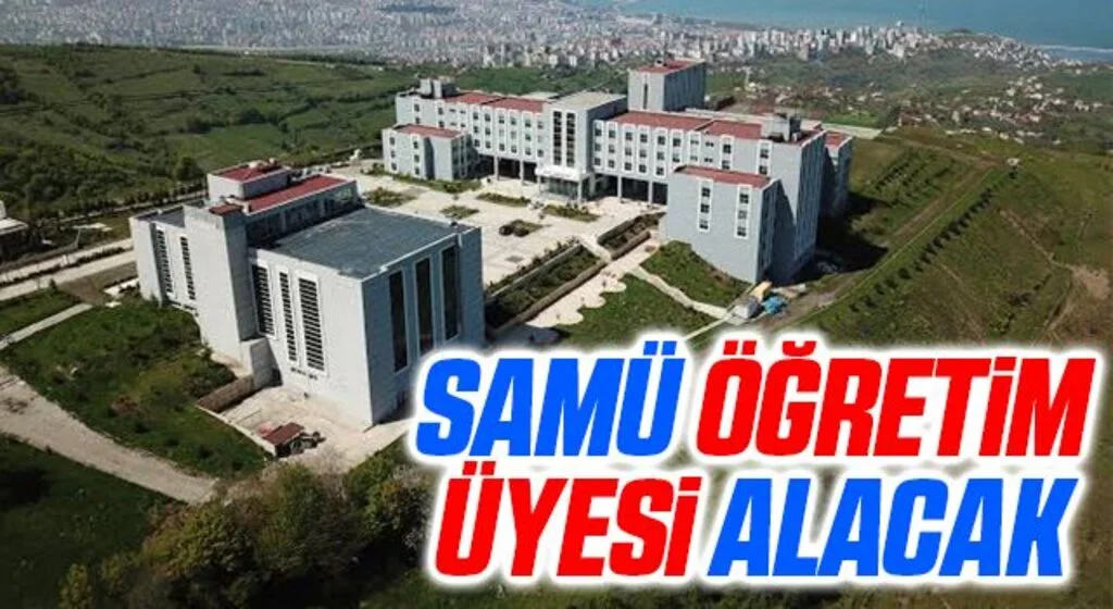 SAMÜ öğretim üyesi alacak