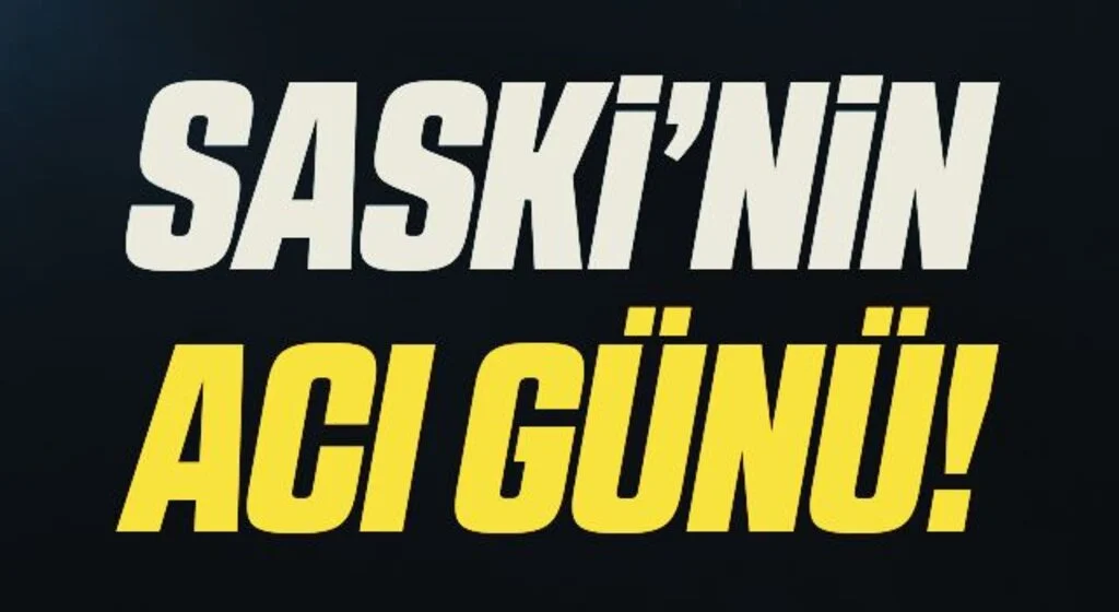SASKİ'nin acı günü 