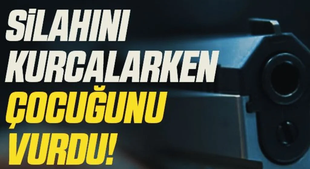Silahını kurcalarken kazara 10 yaşındaki çocuğunu vurdu