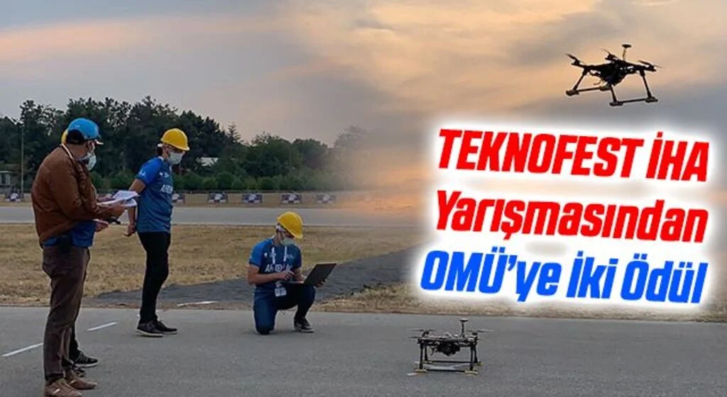 TEKNOFEST İHA Yarışmasından OMÜ’ye İki Ödül