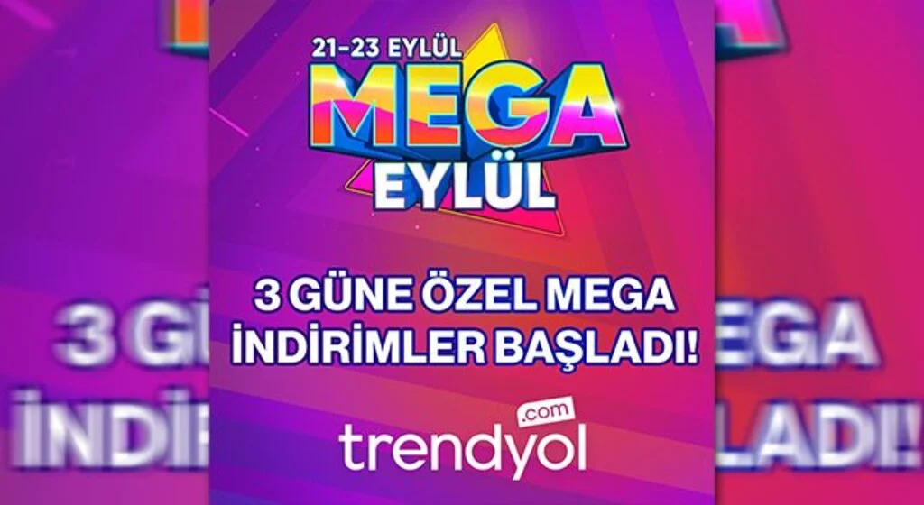 Trendyol yeni sezonu Mega Eylül kampanyası ile karşılıyor