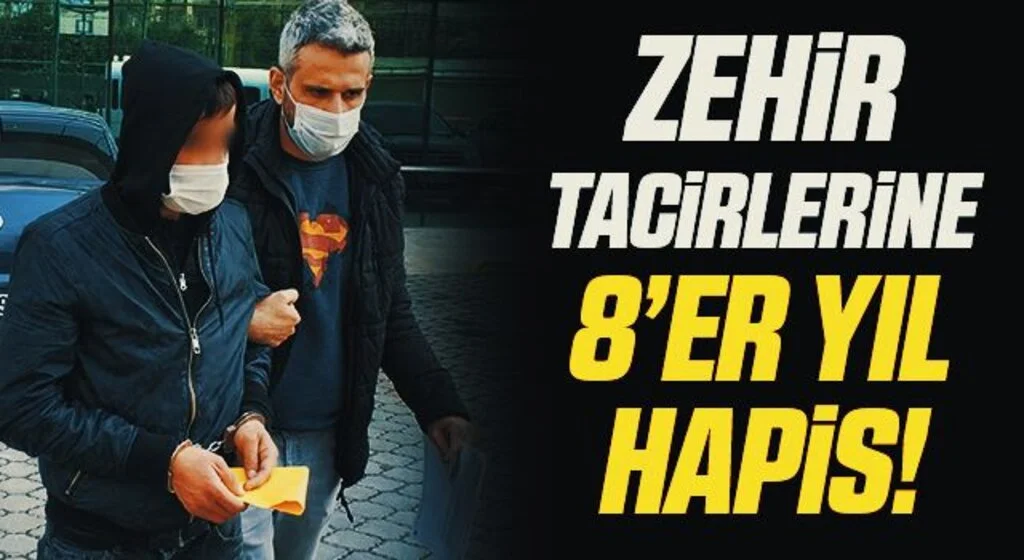 Uyuşturucu ticaretinden 2 kişiye 8 yıl 4'er ay hapis cezası