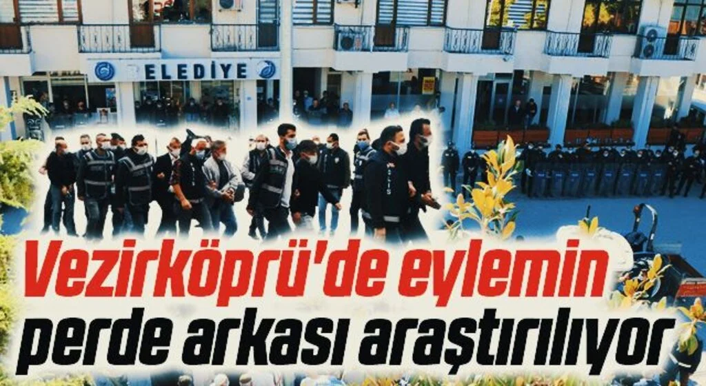 Vezirköprü'de eylemin perde arkası araştırılıyor
