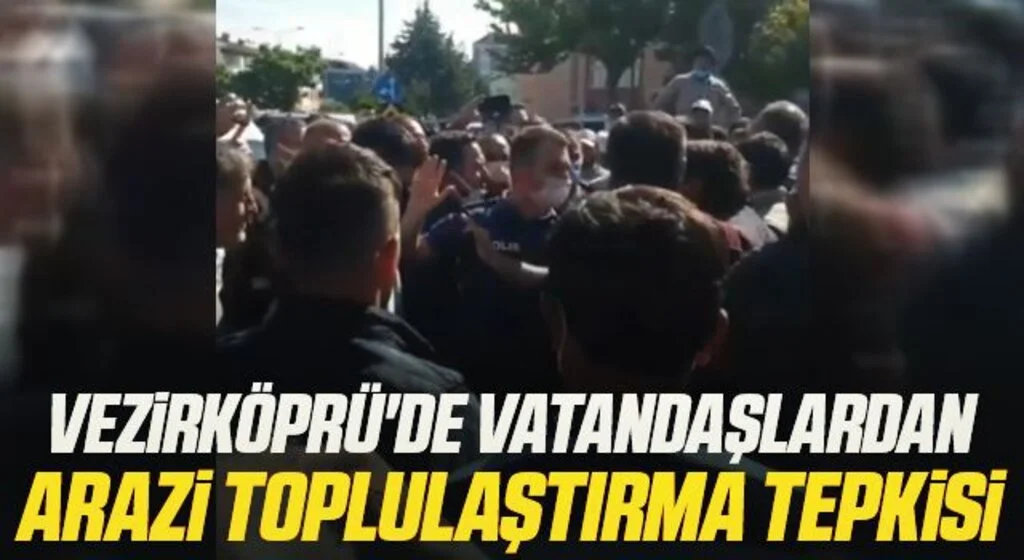 Vezirköprü'de vatandaşlardan arazi toplulaştırma çalışmalarına tepki