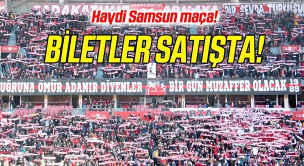 Yılport Samsunspor - Keçiörengücü Maçı Biletleri Satışta