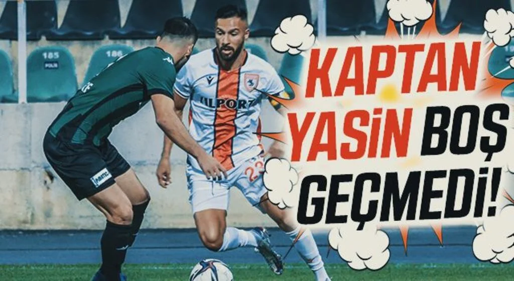 Yılport Samsunspor'da Kaptan Yasin Boş Geçmedi