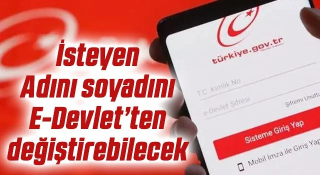 Ad ve soyad değişikliği başvurusu e-Devlet'ten yapılacak