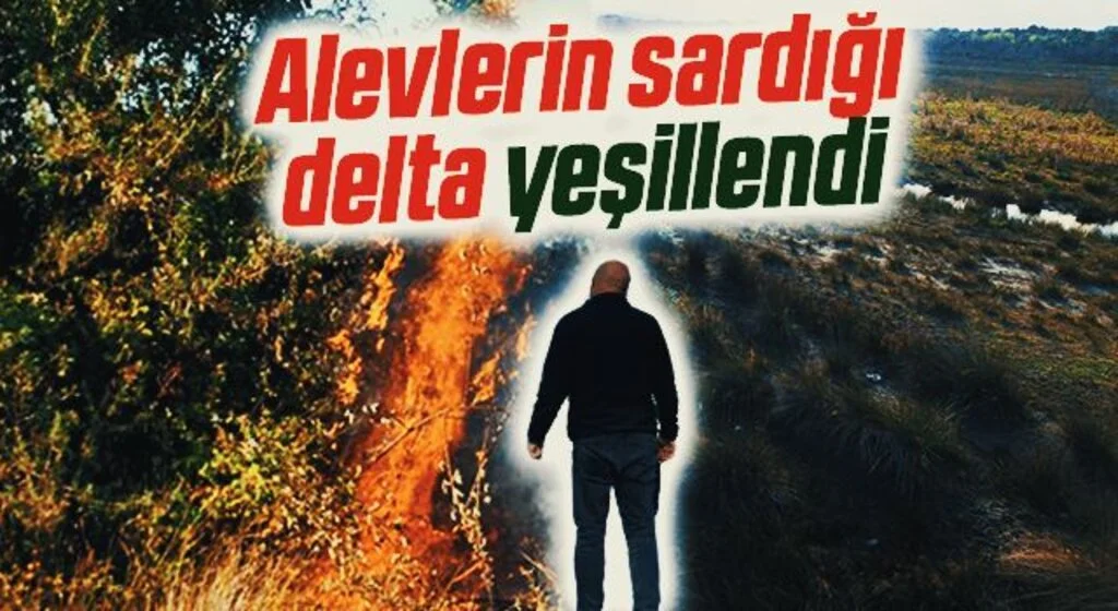 Alevlerin sardığı delta yeşillendi