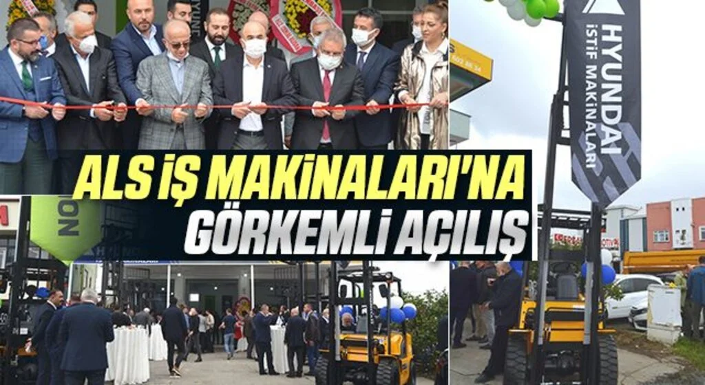 ALS İş Makinaları'na Görkemli Açılış