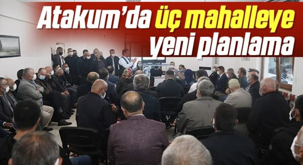 Atakum’da üç mahalleye yeni planlama