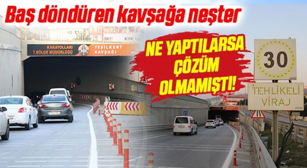 Baş döndüren kavşağa neşter