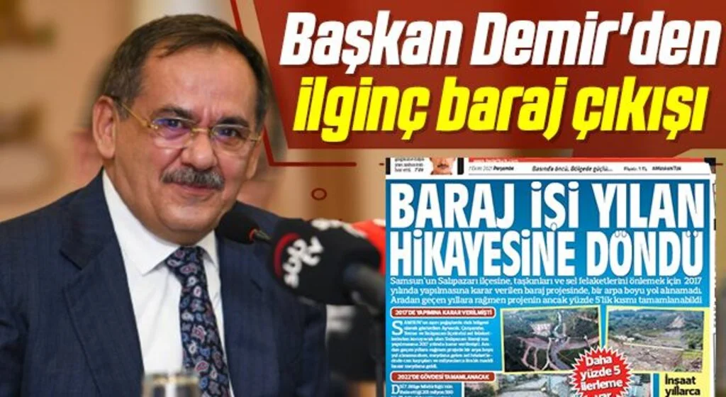 Başkan Demir'den ilginç baraj çıkışı