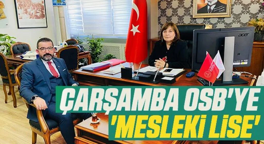 Çarşamba OSB'ye 'mesleki lise'