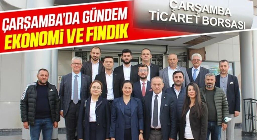 Çarşamba'da gündem ekonomi ve fındık
